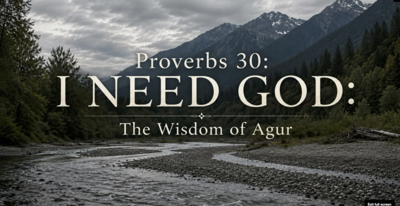 "Proverbs 30: "I need God". The wisdom of Agur"
