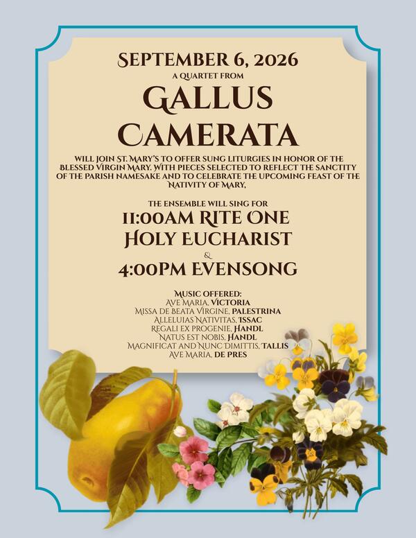 Gallus Camerata on September 6, 11am Holy Eucharist and 4pm Evensong