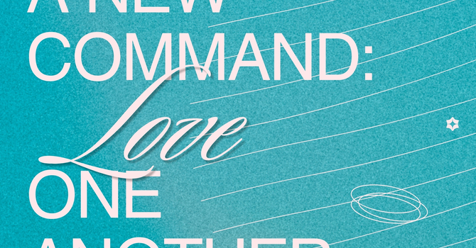 A New Command: Love One Another