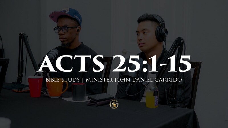 ACTS 25:1-15 | BIBLE STUDY | 8.18.26