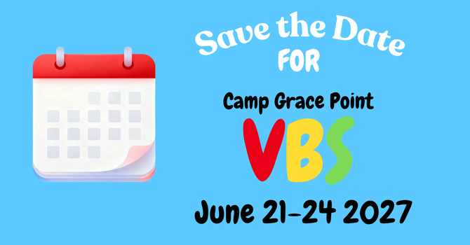 Camp Grace Point VBS 2027!