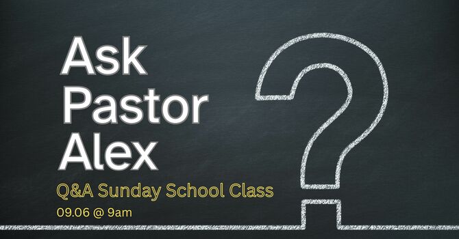 Ask Pastor Alex 