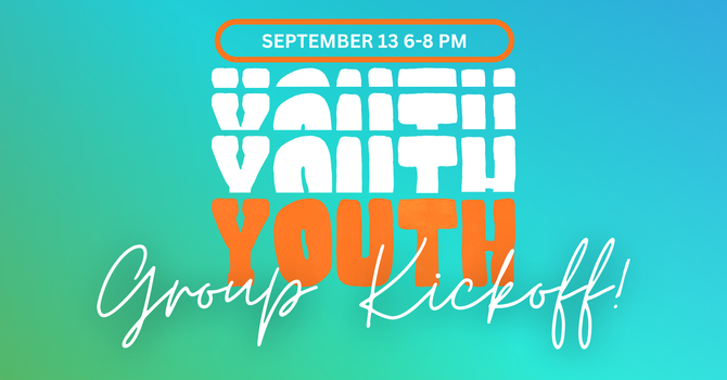 Youth Group Kickoff!