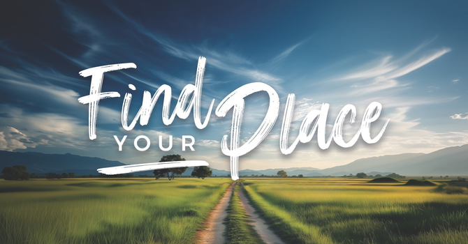 Discover Where You Fit: Introducing 'Find Your Place'