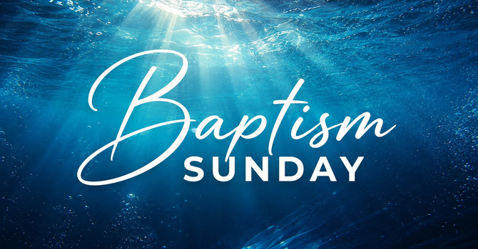 Baptism Sunday