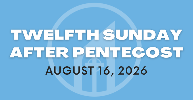 Twelfth Sunday after Pentecost