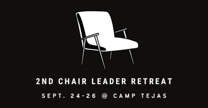 2nd Chair Leader Retreat