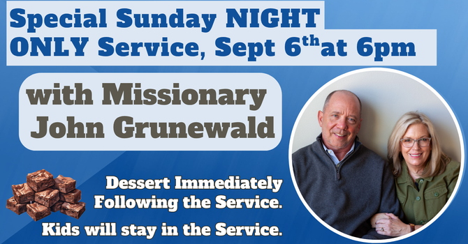 Guest Speaker: Missionary John Grunewald