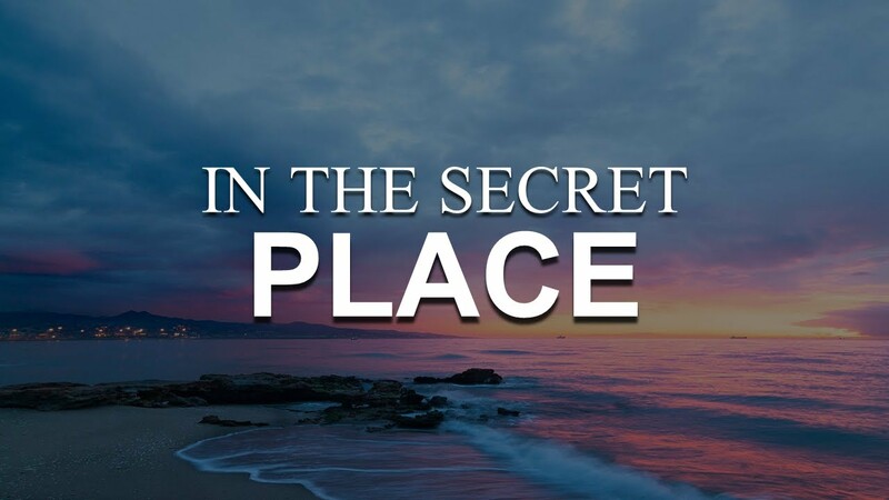 In the Secret Place