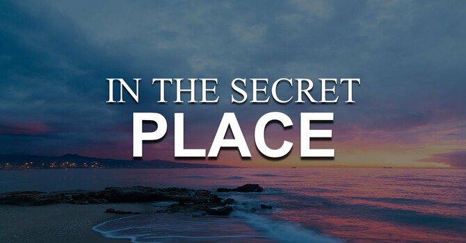 In the Secret Place