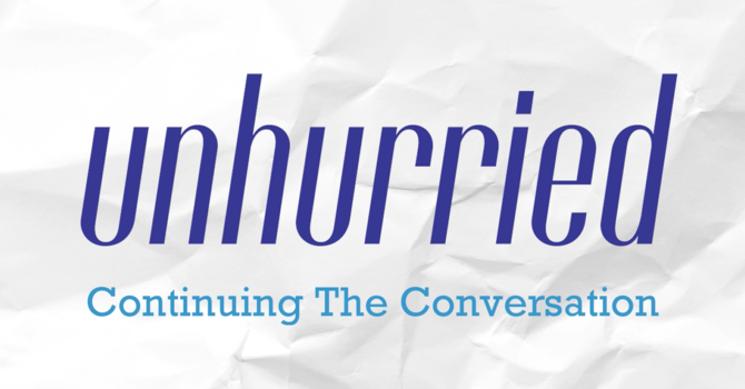 Unhurried Podcast