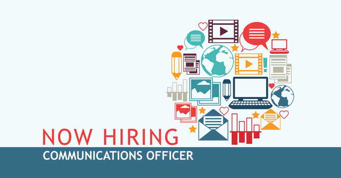Now Hiring: Communications Officer