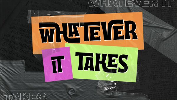 Whatever It Takes