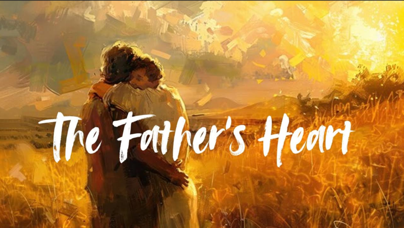 "The Father's Heart"