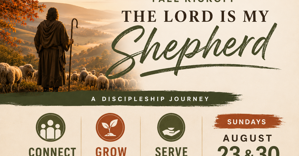 Fall Kickoff: The Lord is My Shepherd