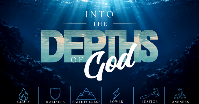 Into the Depths of God