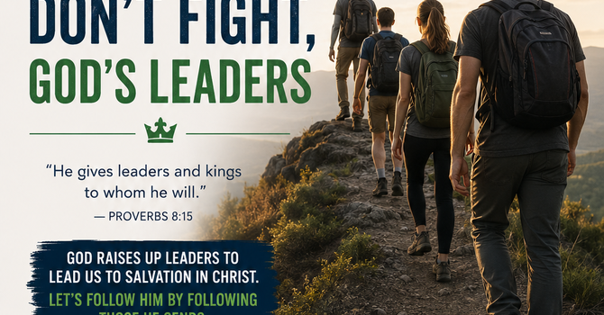 Follow, Don’t Fight, God’s Leaders image