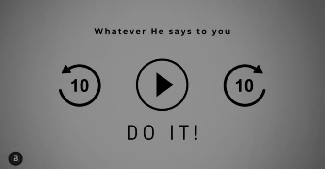 Whatever He Says to You, Do It!