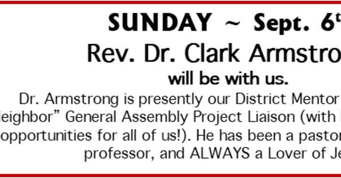 Sunday, Sept. 6th with Dr. Clark Armstrong
