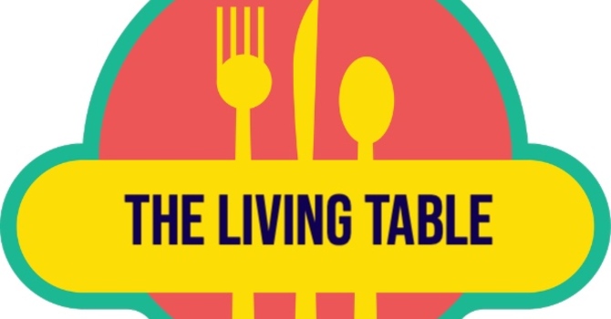 THE LIVING TABLE … is returning this fall!