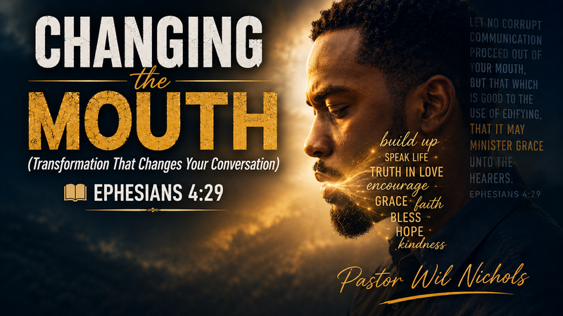 Changing The Mouth (Transformation That Changes Your Conversation)