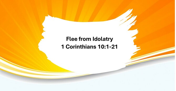 Flee Idolatry