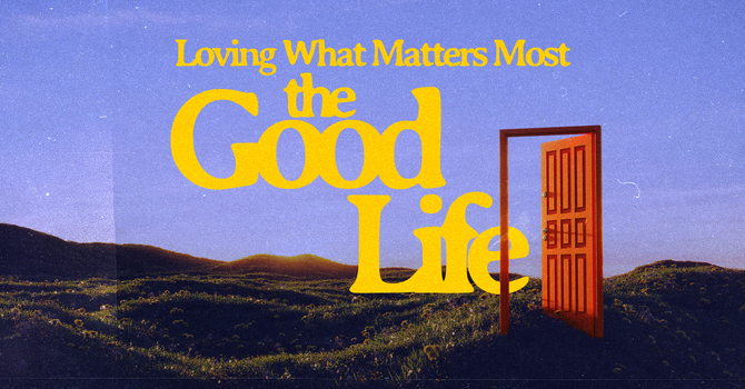 Loving What Matters Most