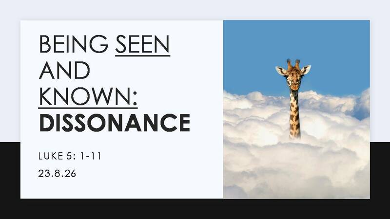 Being Seen And Known: Dissonance