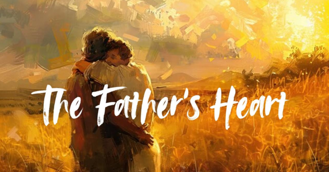 "The Father's Heart"
