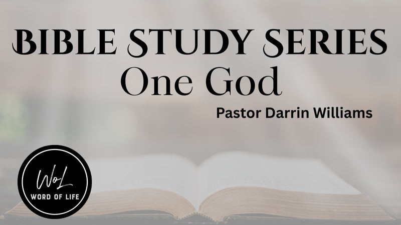 Bible Study Series - One God