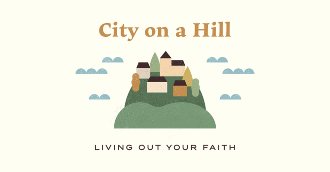 City On A Hill | Life On The Hill