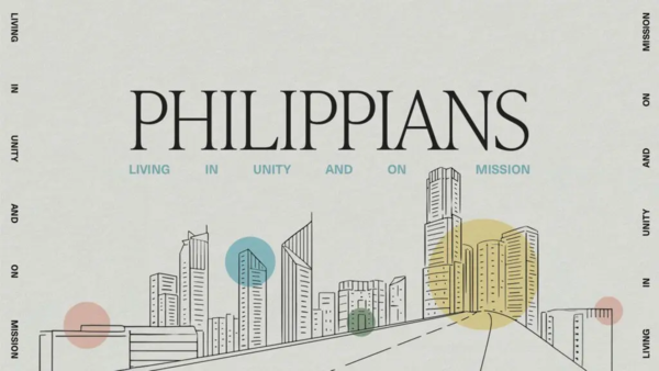 Philippians:  Living In Unity And On Mission