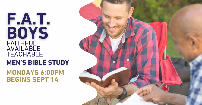F.A.T. Boys Bible Study: Fall 2026