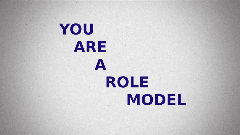 You Are A Role Model