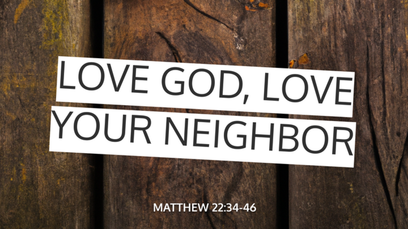 "Fulfilling God's Greatest Commandments"