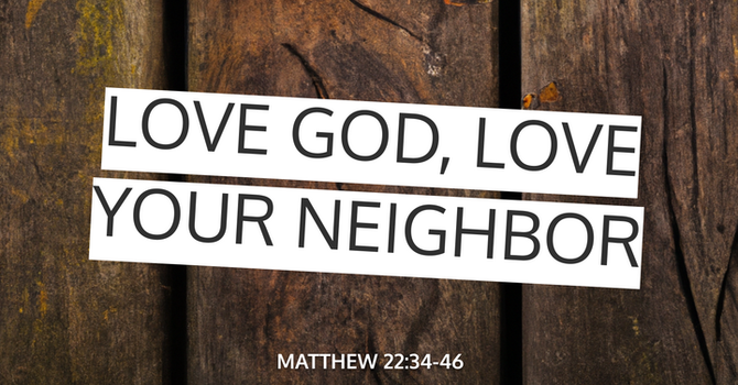 "Fulfilling God's Greatest Commandments"