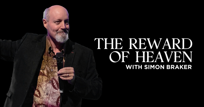 The Reward of Heaven | Simon Braker