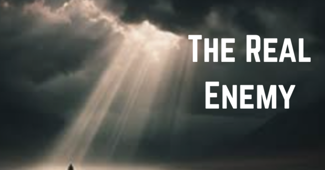 The Real Enemy