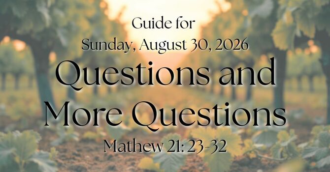 Sermon Guide for Sunday, August 23, 2026