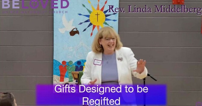 Gifts Designed to be Regifted, Rev. Linda Middelberg,
