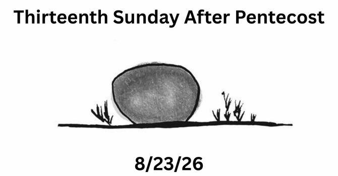 Thirteenth Sunday After Pentecost