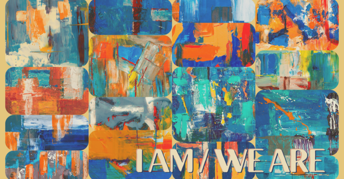 I Am / We Are • Conclusion & Discussion