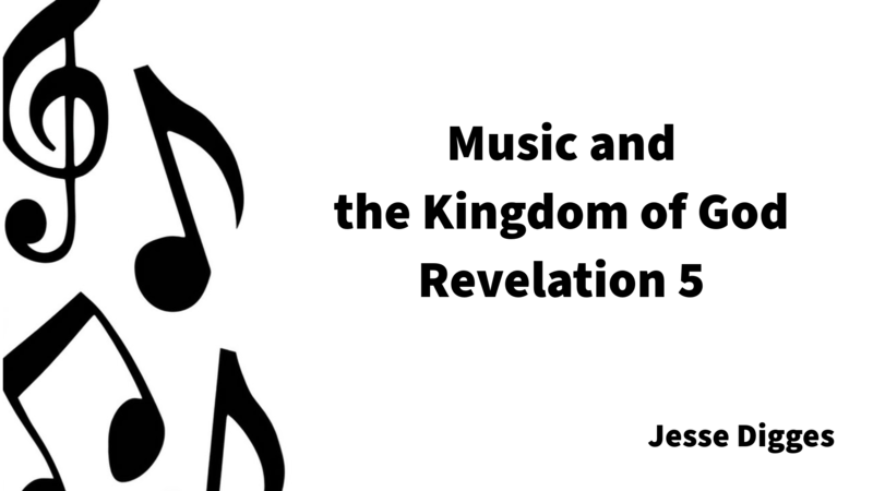 Music and the Kingdom of God