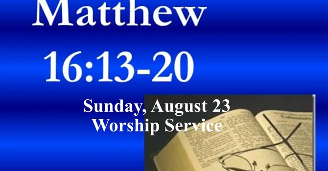 Sunday, August 23 Worship Service