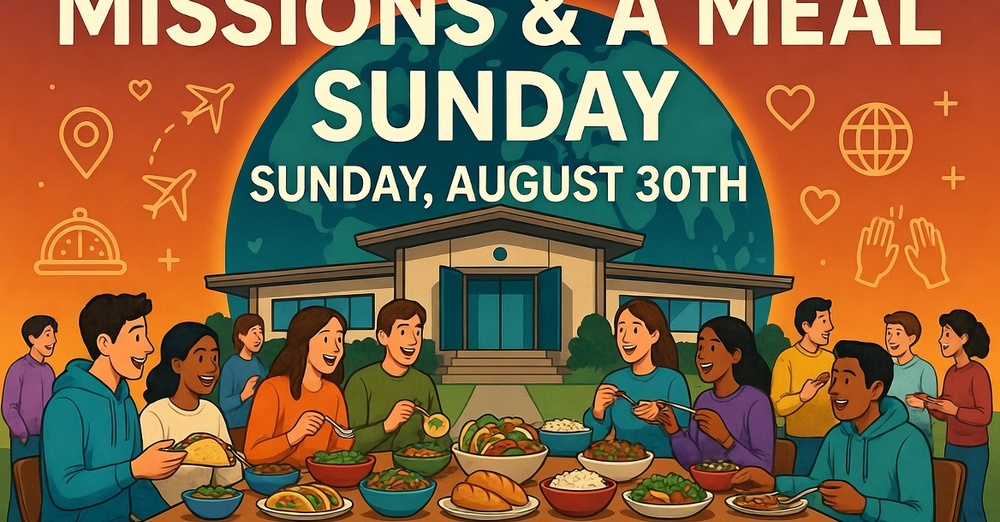 Missions and A Meal Sunday