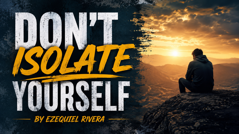 Don’t Isolate Yourself.png