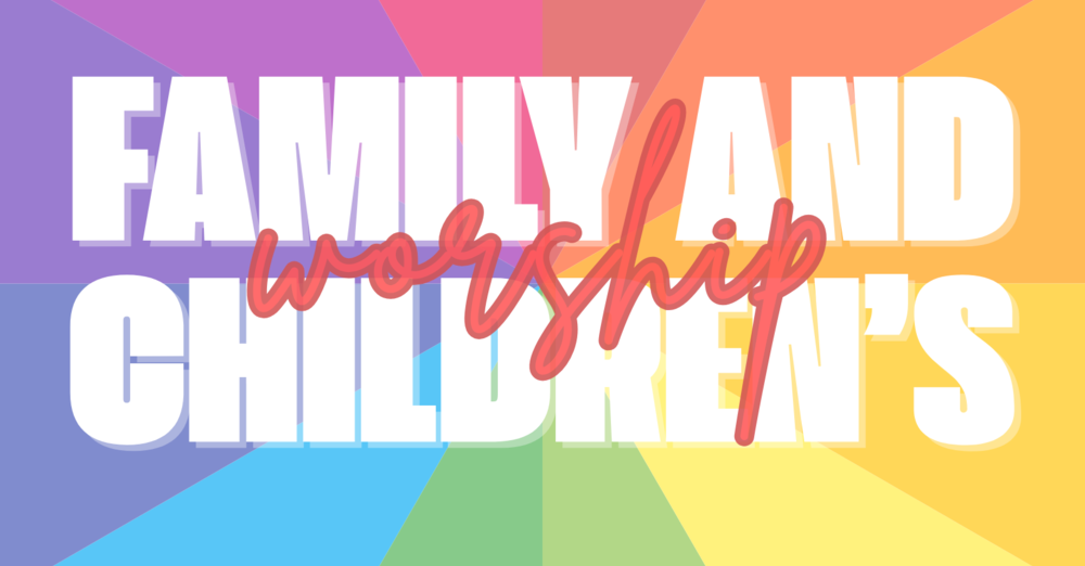 Family and Children's Worship