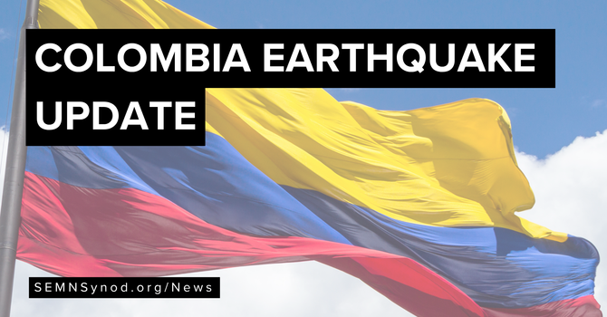 Update on Recent Earthquakes in Colombia