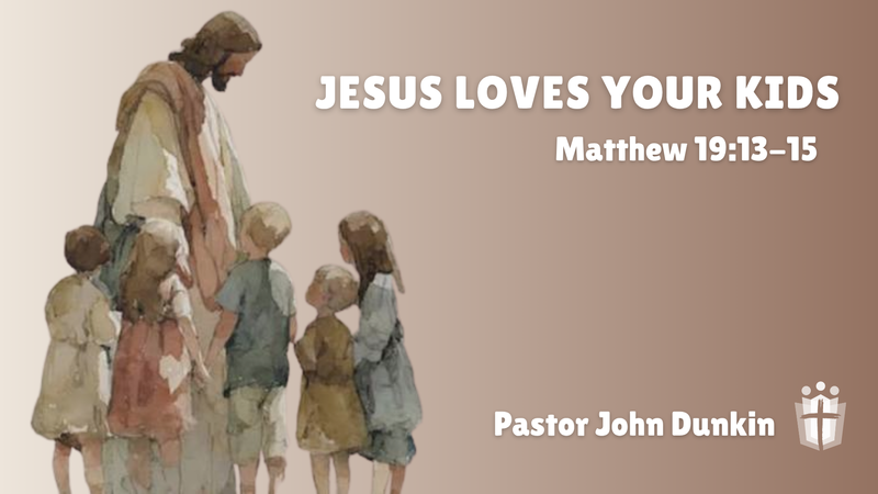 Jesus Loves Your Kids