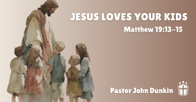 Jesus Loves Your Kids
